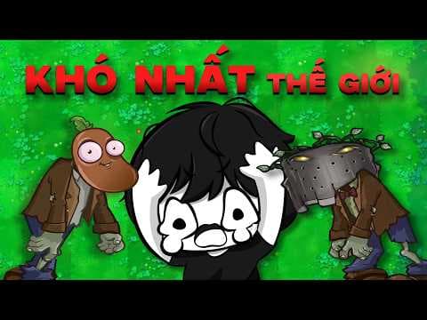 PHIÊN BẢN PVZ KHÓ NHẤT THẾ GIỚI | Plants vs Zombies Mother 2