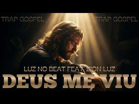 💔 Deus Me Viu - Trap Gospel 2026 | Luz no Beat ft. Zion Luz