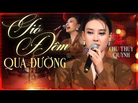 GIÓ ĐÊM QUA ĐƯỜNG (Hải Lai A Mộc) - CHU THÚY QUỲNH | Kìa ngàn ngôi sao lung linh dường như cũng có