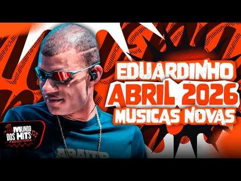 EDUARDINHO DOS TECLADOS BAILE DO VJ - EDUARDINHO DOS TECLADOS ABRIL 2026 - EDUARDINHO 2026
