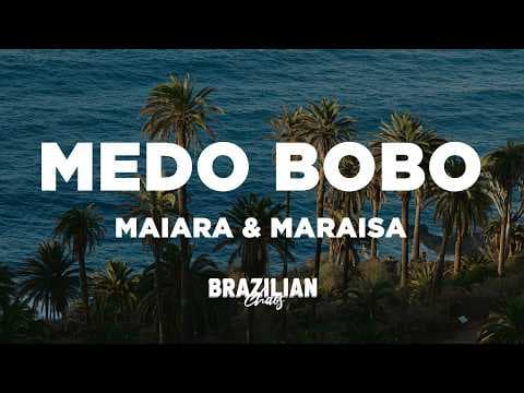 Maiara & Maraisa - Medo Bobo (Letra/Lyrics)
