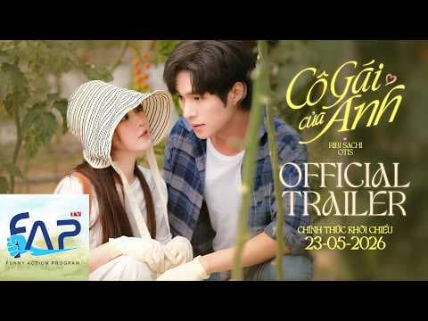 TRAILER SERIES PHIM “CÔ GÁI CỦA ANH” – SỰ TÁI HỢP ĐÁNG MONG CHỜ NHẤT NĂM!