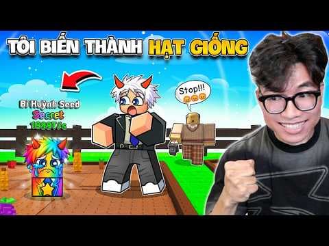 BI HUỲNH TRỞ THÀNH HẠT GIỐNG NÂNG CẤP VÀ TIẾN HÓA RAINBOW TRONG ROBLOX