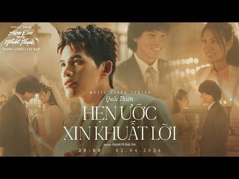 Hẹn Ước Xin Khuất Lời (Theme Song From "Hẹn Em Ngày Nhật Thực")  - Quốc Thiên x Huỳnh Võ Hoài Sơn
