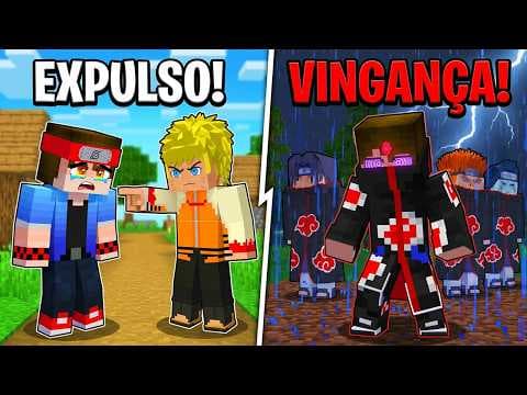 FUI EXPULSO da VILA DA FOLHA e CRIEI a MINHA PRÓPRIA AKATSUKI no NARUTO Minecraft !