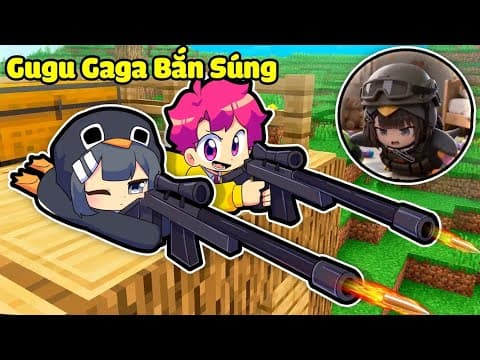 Hiha Dạy Gugu Gaga PVP và Bắn Súng Trong Minecraft ?! 😂😝