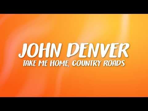 John Denver - Take Me Home, Country Roads | (Lyrics)