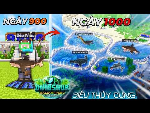 1000 NGÀY XÂY DỰNG KHU BẢO TỒN KHỦNG LONG TRONG MINECRAFT -  SIÊU THỦY CUNG CỘNG ĐỒNG