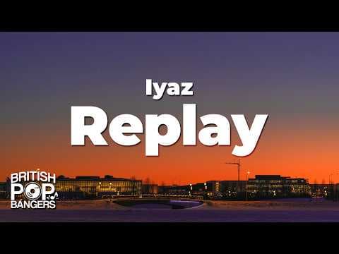 Iyaz - Replay (Lyrics)