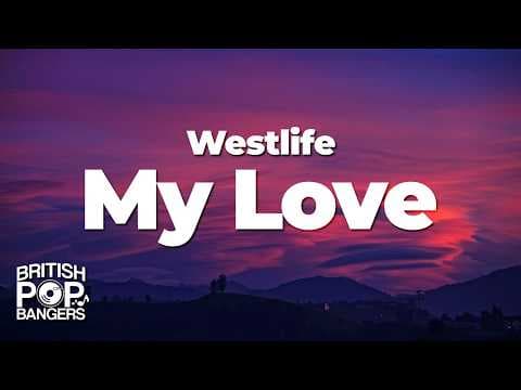 Westlife - My Love (Lyrics)