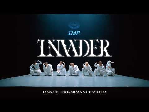 IMP. - INVADER (Dance Performance Video)