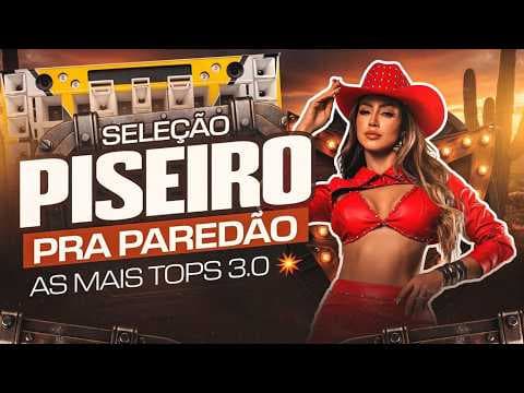 SELEÇÃO PISEIRO PRA PAREDÃO 🔥 AS MAIS TOCADAS 2026 🕺 SÓ HITS PESADOS 💥
