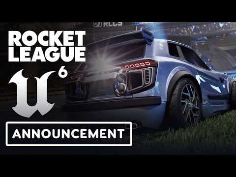 Rocket League x Unreal Engine 6 - Official Reveal Announcement Trailer