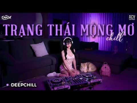 [ 𝐃𝐞𝐞𝐩 𝐂𝐡𝐢𝐥𝐥 ] Trạng Thái Mộng Mơ - Đỗ Hoàng Long 🎧 Không Là Em Thì Ai Khác